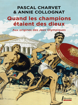 cover image of Quand les champions étaient des dieux. Aux origines des Jeux olympiques
